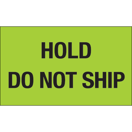 3 x 5" - "Hold - Do Not Ship" (Fluorescent Green) Labels