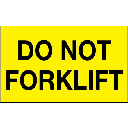 3 x 5" - "Do Not Forklift" (Fluorescent Yellow) Labels